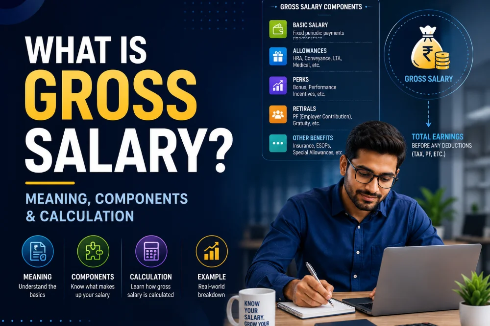 What is Gross Salary: Meaning, Components & Calculation